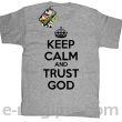 Keep Calm and Trust God - koszulka dziecięca melanż