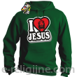 I love Jesus StickStyle - bluza z kapturem zielona