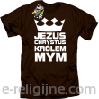 Jezus Chrystus Królem Mym - koszulka męska -8