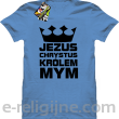 Jezus Chrystus Królem Mym - koszulka męska -7